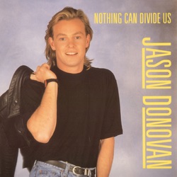 Jason Donovan - Nothing Can Divide Us