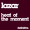 Heat of the Moment - Lazar lyrics