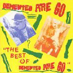 The Best Of - Demented Are Go