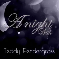A Night With Teddy Pendergrass (Re-Recorded Versions) - Teddy Pendergrass
