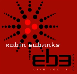 Live Volume 1 Cd Dvd By Robin Eubanks Eb3 On Apple Music