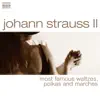 Strauss II: Most Famous Waltzes, Polkas and Marches album lyrics, reviews, download