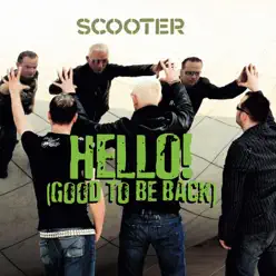 Hello! (Good to Be Back) - Scooter