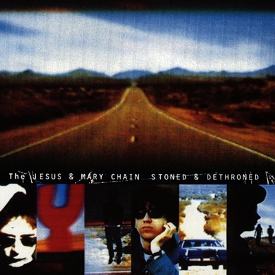 Stoned and Dethroned - The Jesus and Mary Chain