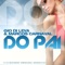 Do Pai (John Revox Remix) - Gio di Leva & Marcos Carnaval lyrics