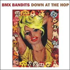 Down At the Hop - BMX Bandits