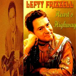 Heart's Highway - Lefty Frizzell