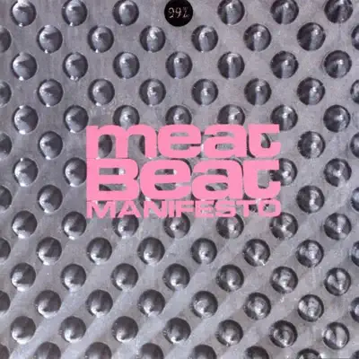 99% - Meat Beat Manifesto 99% - Meat Beat Manifesto