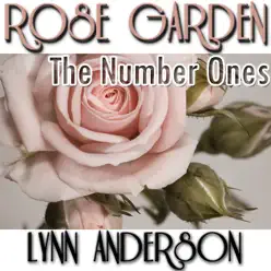 Rose Garden: The Number Ones - Lynn Anderson