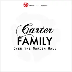 Over the Garden Wall - The Carter Family