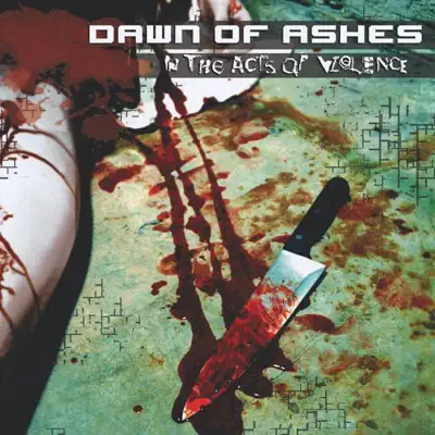 In the Acts of Violence - Dawn Of Ashes