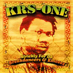 Strickly for da Breakdancers & Emceez - KRS One Strickly for da Breakdancers & Emceez - KRS One