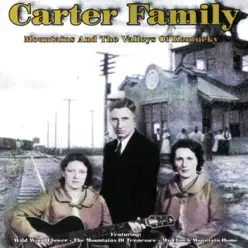 Mountains and Valleys - The Carter Family