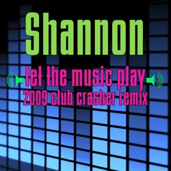 Shannon - Let The Music Play (Re-Recorded / Remastered)