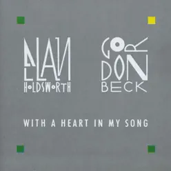 With a Heart In My Song - Gordon Beck With a Heart In My Song - Gordon Beck