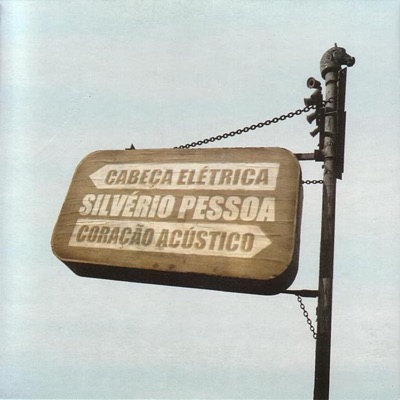 Cabeça Elétrica Coração Acústico - Silvério Pessoa