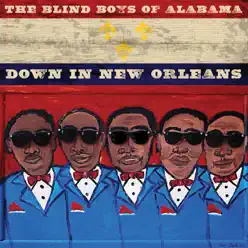 Down In New Orleans (Deluxe Version) - The Blind Boys of Alabama