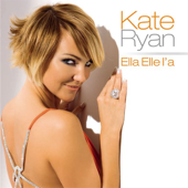 Ella elle l'a (Radio Version) - Kate Ryan