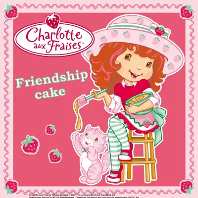 Friendship Cake - Single - Charlotte Aux Fraises
