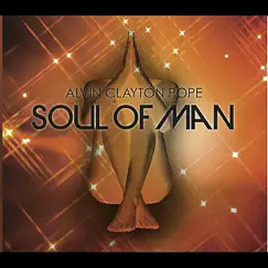 Soul of Man by Alvin Clayton Pope album reviews, ratings, credits