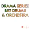 Stream & download Drama Series Big Drums & Orchestra