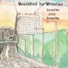 Measured by minutes - Breathe City Breathe
