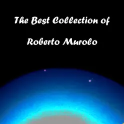 The Best Collection of Roberto Murolo - Roberto Murolo