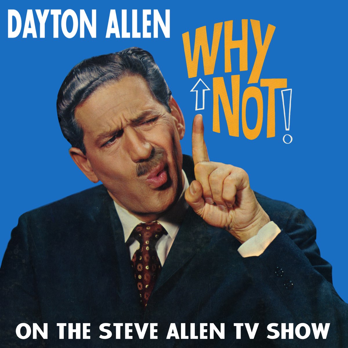 ‎Why Not! On the Steve Allen Show by Dayton Allen on Apple Music