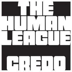 Credo - The Human League