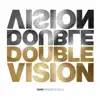 Double Vision - Deluxe Single album lyrics, reviews, download
