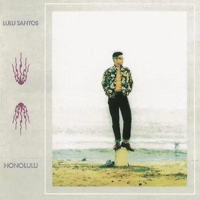 Honolulu - Lulu Santos Honolulu - Lulu Santos