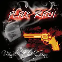 Under the Gun - Black Rain Under the Gun - Black Rain