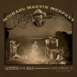 Campfire on the Road - Michael Martin Murphey