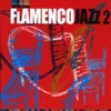 Flamenco Jazz 2