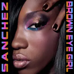 Brown Eye Girl by Sanchez album reviews, ratings, credits