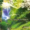 Acoustic Garden album lyrics, reviews, download