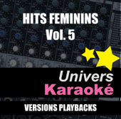 Hits féminins, vol. 5 (Versions karaoké) - Univers Karaoké