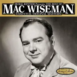 The Best of Mac Wiseman - Essential Original Masters - 25 Classics - Mac Wiseman The Best of Mac Wiseman - Essential Original Masters - 25 Classics - Mac Wiseman