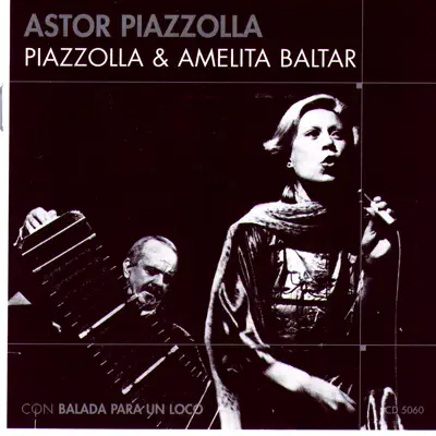 Piazzolla & Amelita Baltar - Ástor Piazzolla