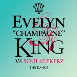 The Dance (Evelyn 'Champagne' King Vs. Soul Seekerz Domestic Mix) - Single - Evelyn Champagne King