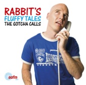 Rabbit's Fluffy Tales: The Gotcha Calls