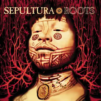 Roots - Sepultura