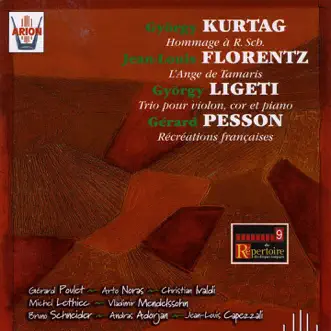 Kurtag, Florentz, Ligeti, Pesson by Michel Lethiec, Vladimir Mendelssohnn, Christian Ivaldi, Arto Noras, Gérard Poulet, Bruno Schneider, Andras Adorjan & Jean-Louis Capezzali album reviews, ratings, credits