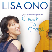 Cheek To Cheek -Jazz Standards from RIO- - Lisa Ono