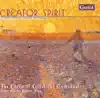 Stream & download Creator Spirit - a 20th Century Choral Anthology