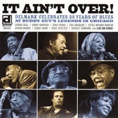 It Ain't Over - Delmark Celebrates 55 Years of Blues artwork