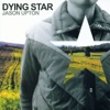 Dying Star, 2002