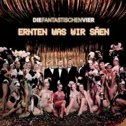 Ernten was wir säen - Single - Die Fantastischen Vier