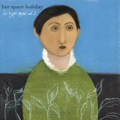 Let's Get Quiet Vol. 2 - EP - Her Space Holiday Let's Get Quiet Vol. 2 - EP - Her Space Holiday