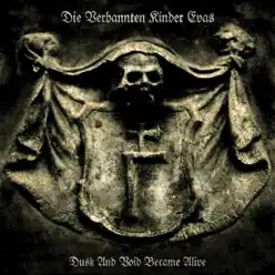 Dusk and Void Became Alive - Die Verbannten Kinder Eva's